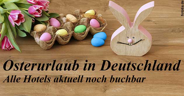 Urlaub ber Ostern in Deutschland, Osterreisen, Ostern im Hotel